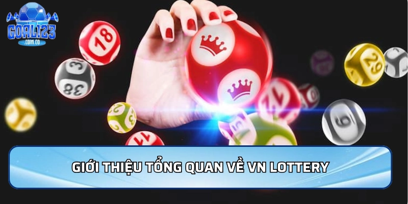 Giới thiệu tổng quan về VN lottery